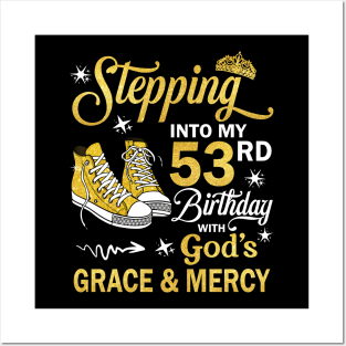 Stepping Into My 53rd Birthday With God's Grace & Mercy Bday Posters and Art